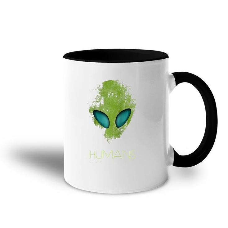 Alien Funny Humans Aren't Real Cute Ufo Gift Raglan Baseball Tee Accent Mug
