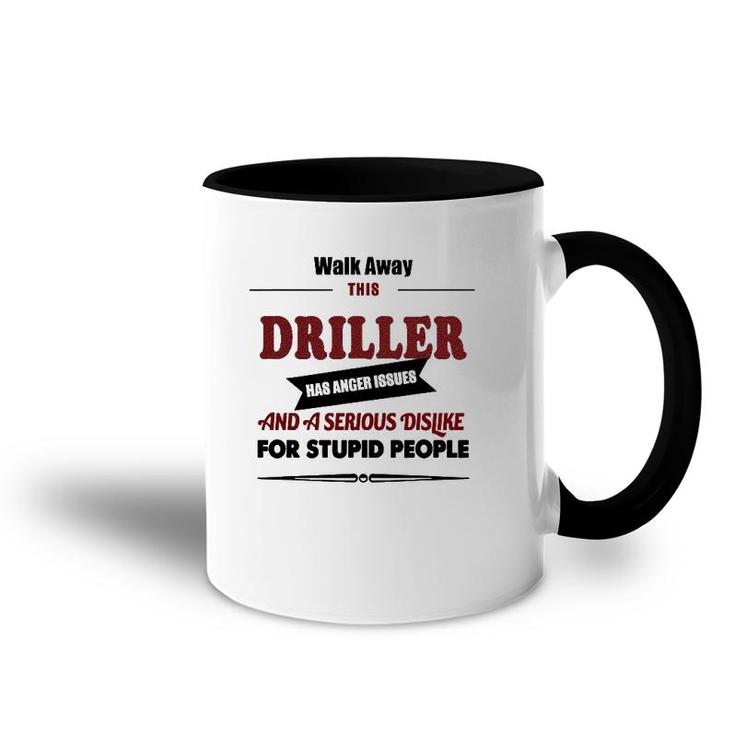 Angry Driller Funny Jokes Oil Well Drilling Rig Fuel Accent Mug