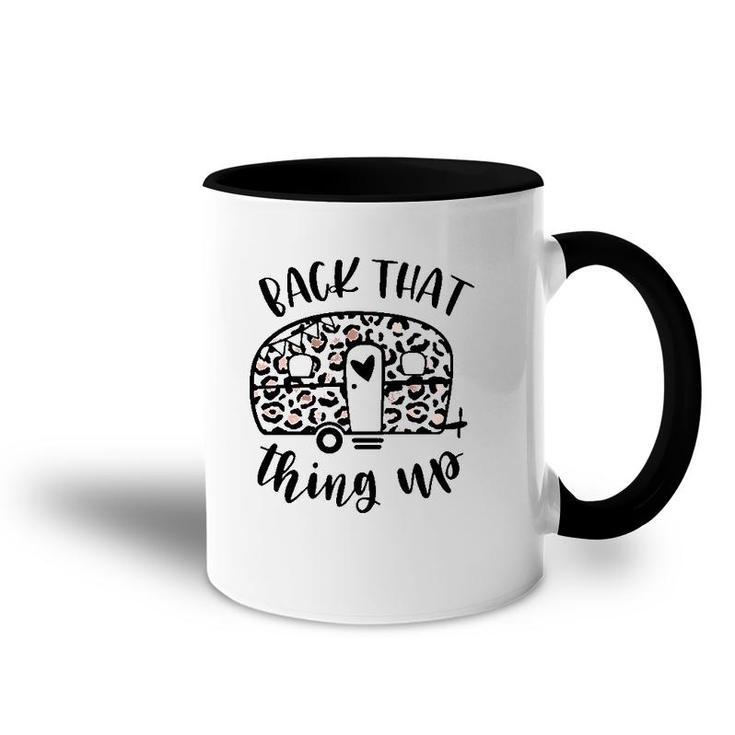 Back That Thing Up Funny Camping Leopard Camper Accent Mug