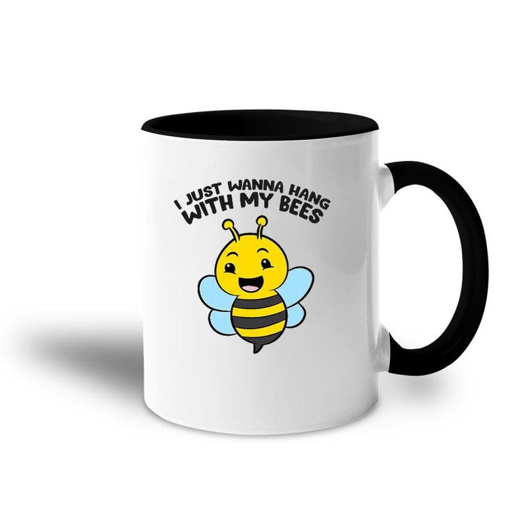 Beekeeper I Just Wanna Hang With My Bees Accent Mug