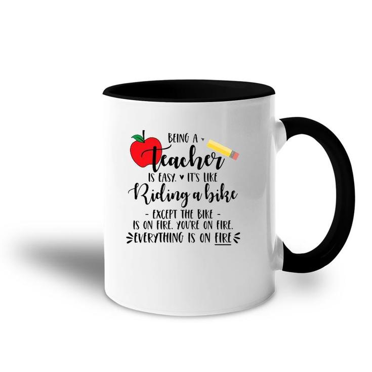 Being A Teacher Is Easy It's Like Riding A Bike Excep Accent Mug