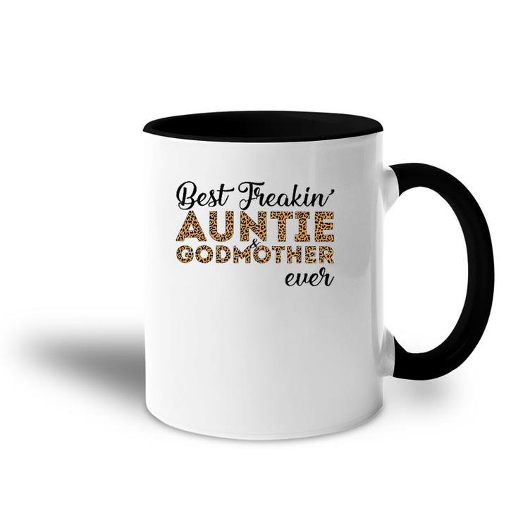 Best Freakin'auntie & Godmother Ever Accent Mug