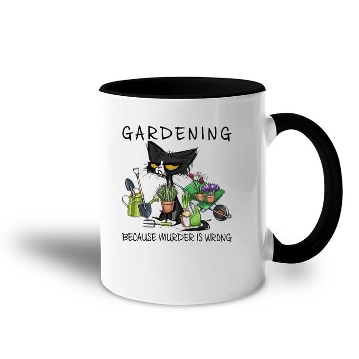 Black Cat Gardening Because Murder Is Wrong Pullover Accent Mug
