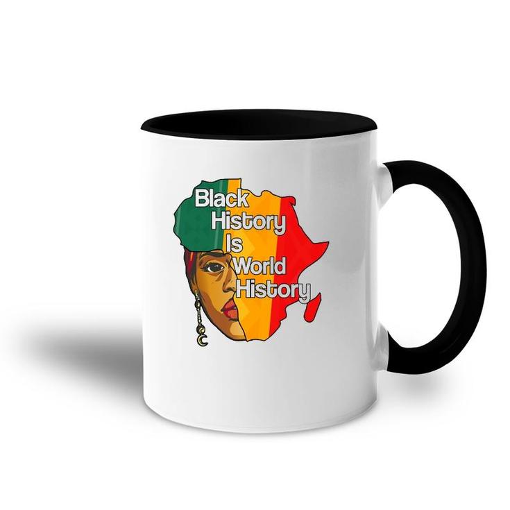 Black History Is World History Proud Afro African Queen Accent Mug