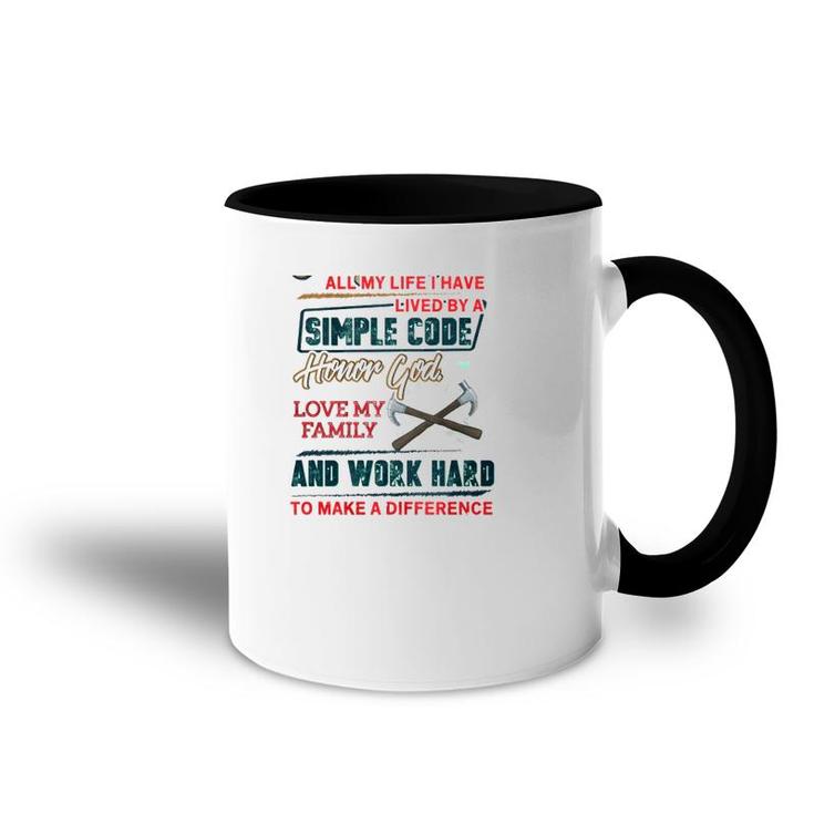 Carpenter  Lived By A Simple Work Hard To Make A Difference Crossed Hammer Accent Mug