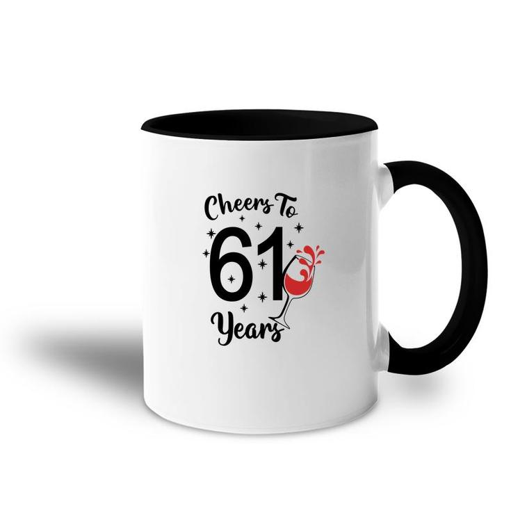 Cheers To 61 Years Happy 61Th Birthday Accent Mug