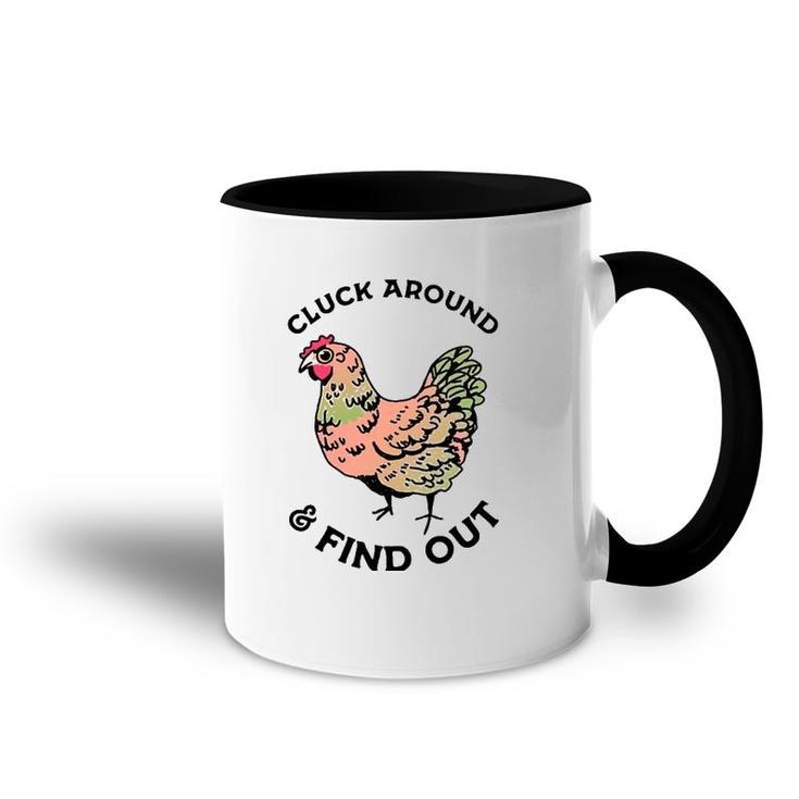 Cluck Around And Find Out Chicken Accent Mug