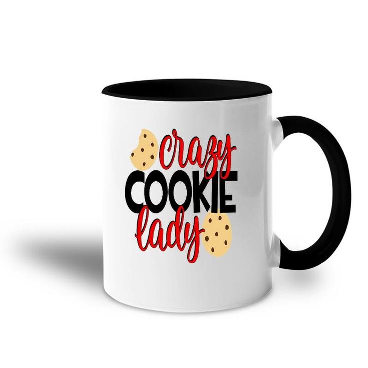 Crazy Cookie Lady  Women Mom Wife Mothers Day Accent Mug