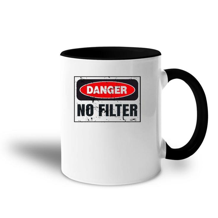 Danger No Filter Graphic, Funny Vintage Warning Sign Gift Accent Mug