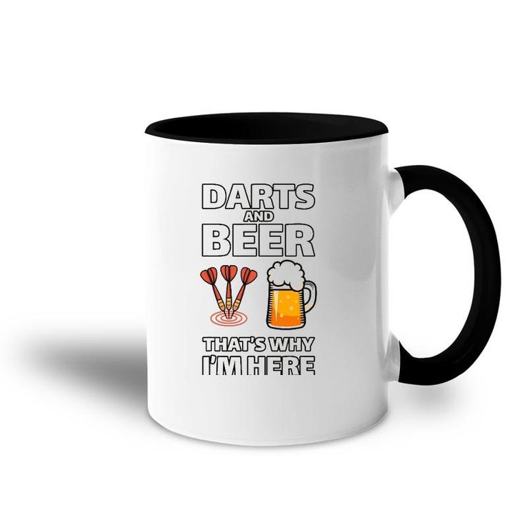 Darts And Beer That's Why I'm Here  For A Darts Fan Accent Mug