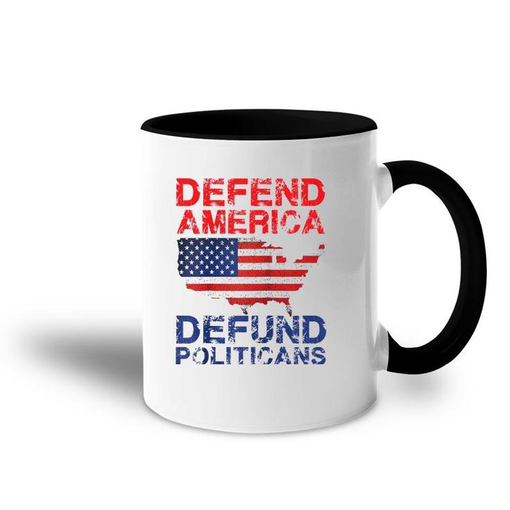 Defend America Defund Politicians - Distressed Look  Accent Mug