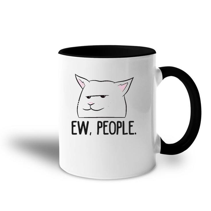 Ew People Funny Cat Owner Gift Love Cats Accent Mug