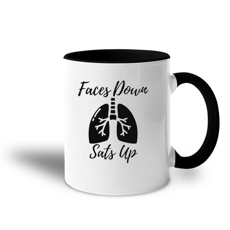Faces To Down Sats Up Respiratory Therapist Nurse Gift Accent Mug