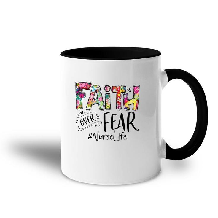 Faith Over Fear Floral Nurse Life Accent Mug