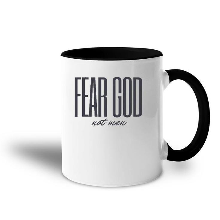 Fear God Not Men Christian Faith Accent Mug