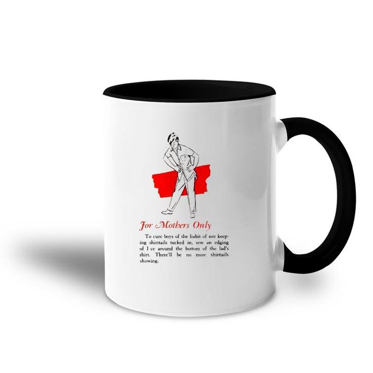 For Mothers Only To Cure Boys Accent Mug