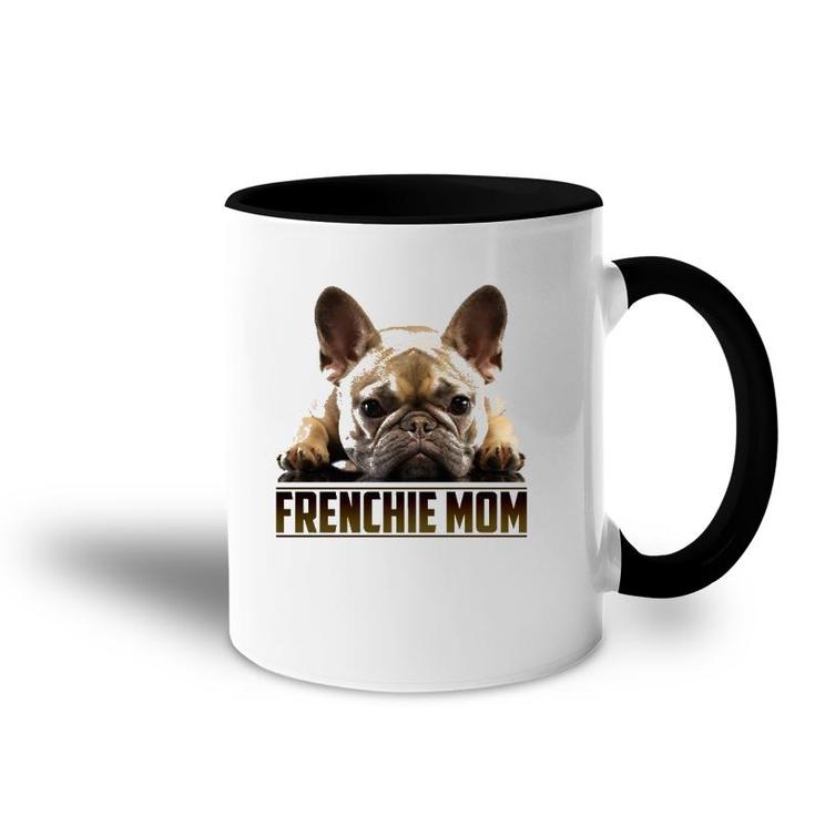 Frenchie Mom  Mother's Day For French Bulldog Mom Accent Mug