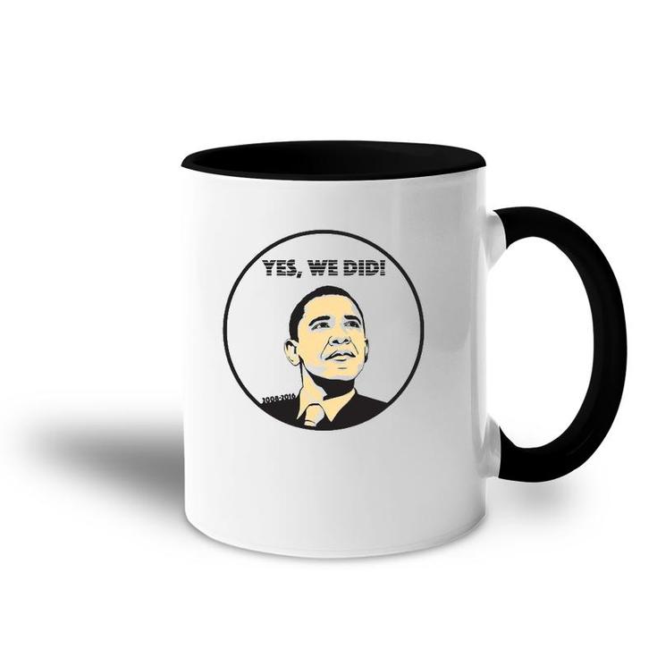 From Yes We Can To Yes We Did Obama Accent Mug
