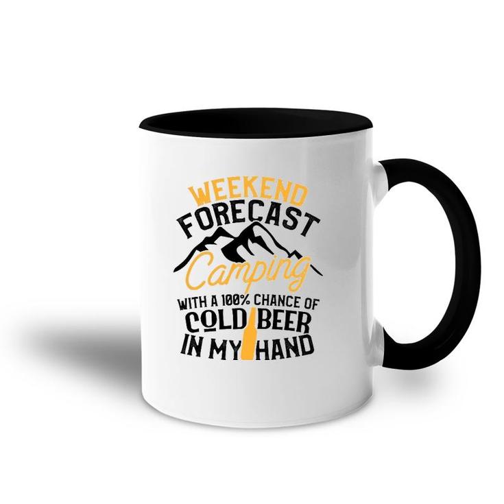 Funny Camping  Weekend Forecast 100 Chance Beer Tee Accent Mug