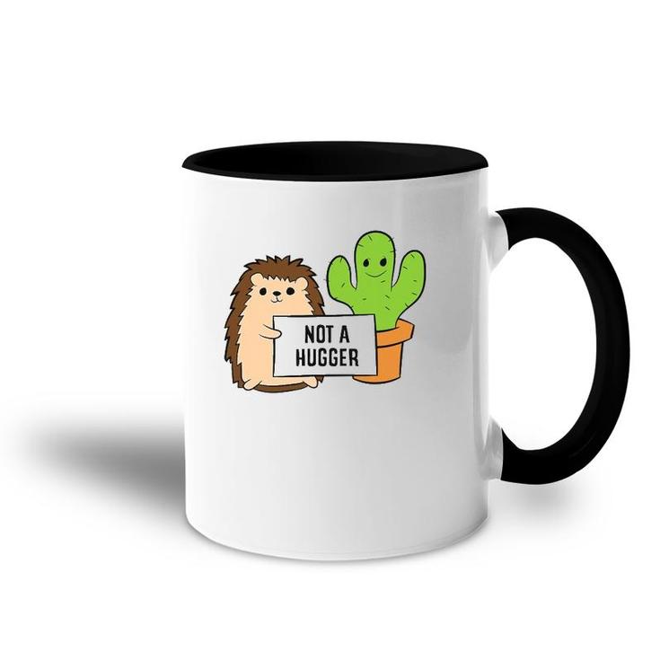 Funny Hedgehog Not A Hugger Cactus Hedgehog Accent Mug