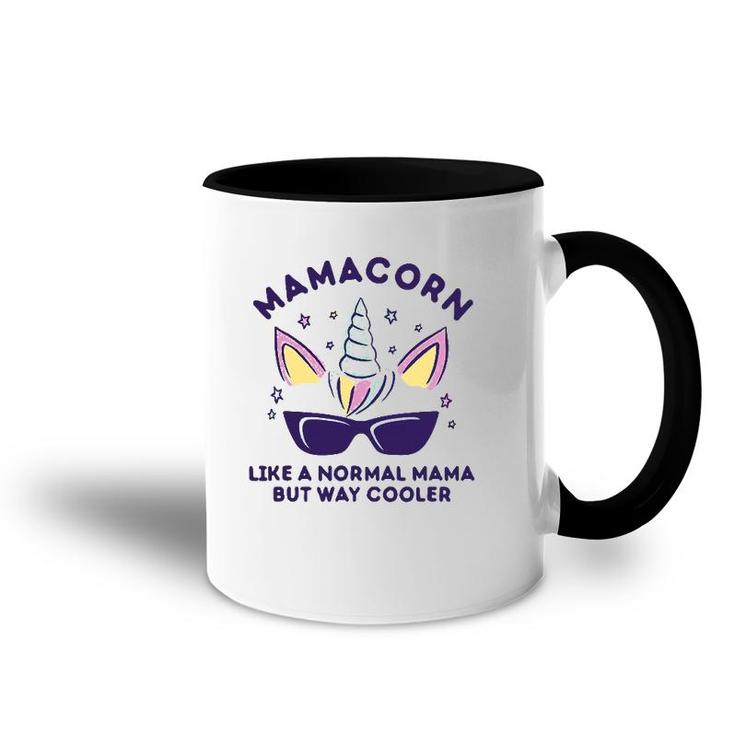 Funny Mamacorn Unicorn Mom Is Way Cooler Cute Mother's Day Accent Mug