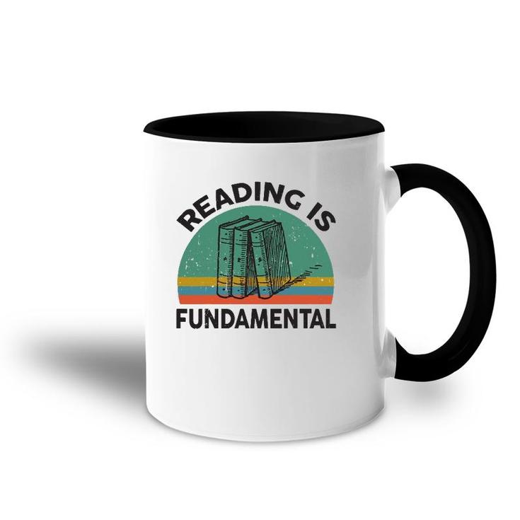 Funny Reading Is Fundamental For Teacher Nerdy Book Lover Accent Mug
