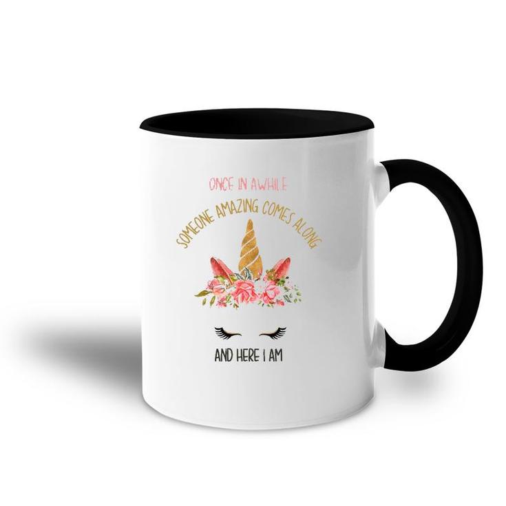 Funny Unicorn Once In Awhile Someone Amazing Comes Along Accent Mug