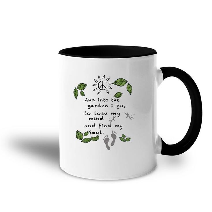 Gardener  Into The Garden I Go To Lose My Mind Leaves Peace Sign Sun Footprints Accent Mug