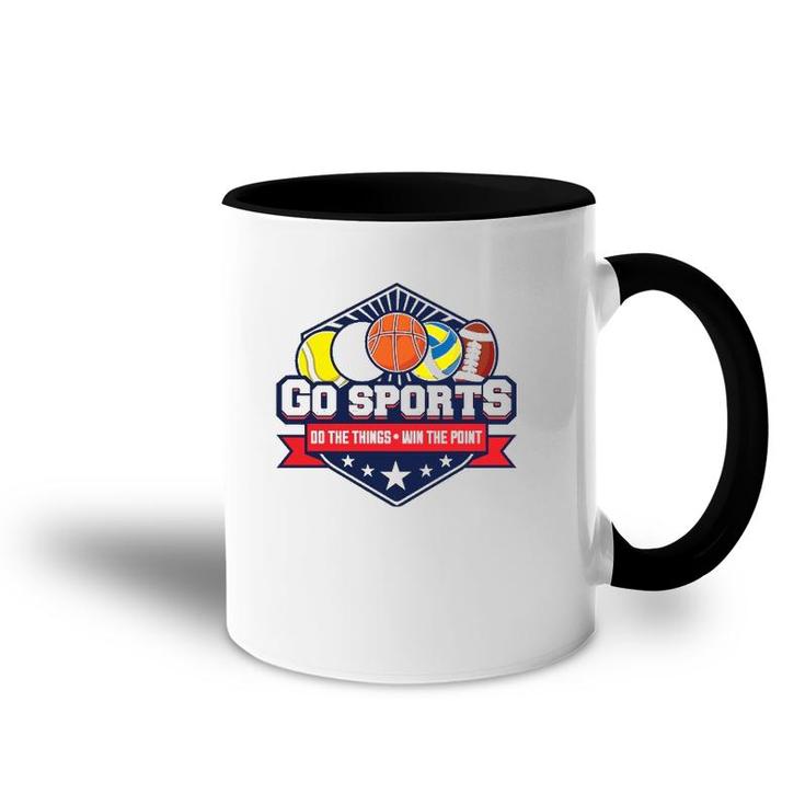 Go Sports Do The Things Win The Points Fan Athletic Game  Accent Mug