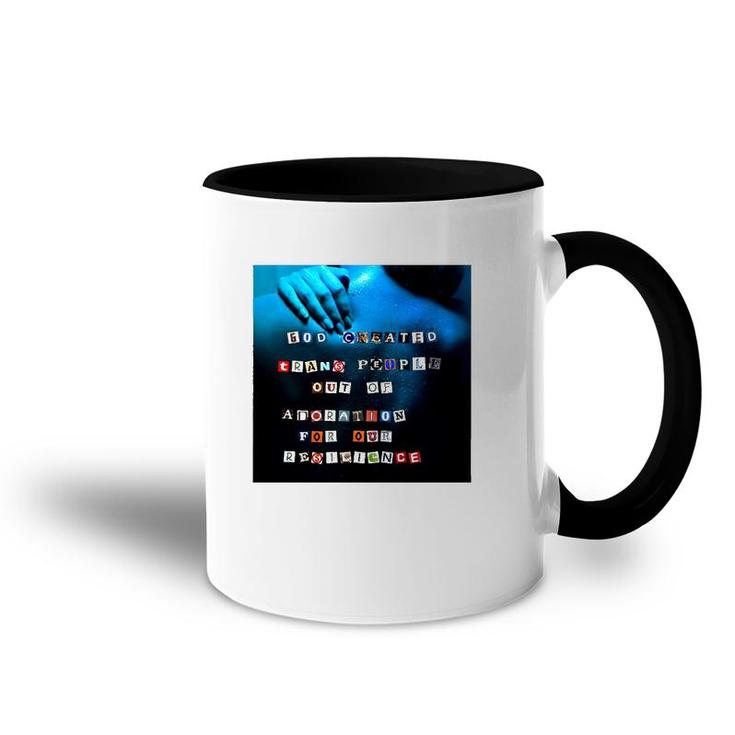 God Created Trans People Out Of Adoration Accent Mug