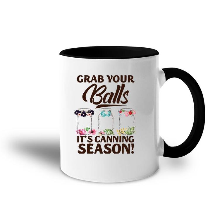 Grab Your Balls It's Canning Season Funny Halloween Birthday Accent Mug
