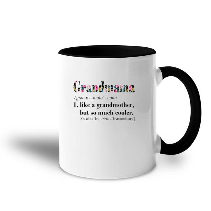 Grandmama Like Grandmother But So Much Cooler White Accent Mug