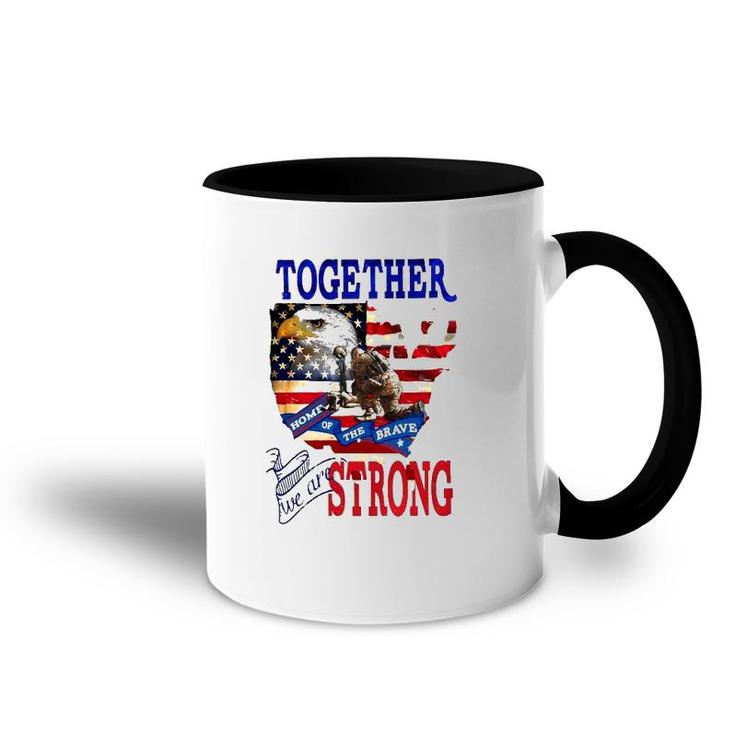 Happy 4Th Of July Home Of The Brave Together We Are Strong American Flag And Map Bald Eagle Patriotic Kneeling Veteran Accent Mug