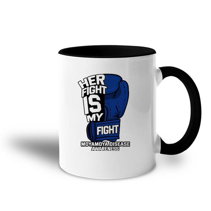 Her Fight My Fight Moyamoya Disease Patient Cerebrovascular Accent Mug