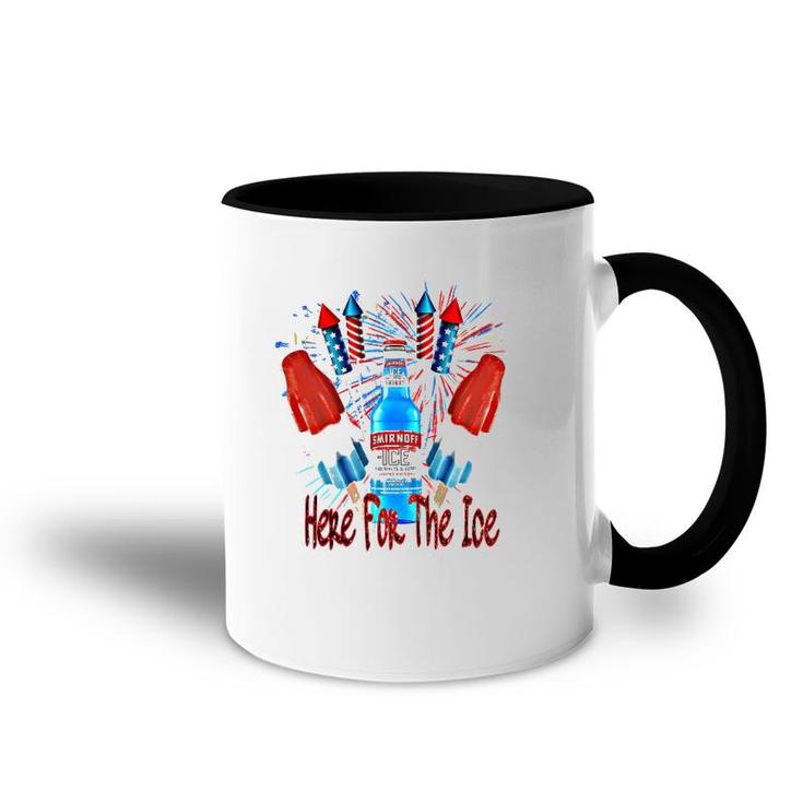 Here For The Ice Smirnoffs 4Th Of July Funny Drinking Accent Mug