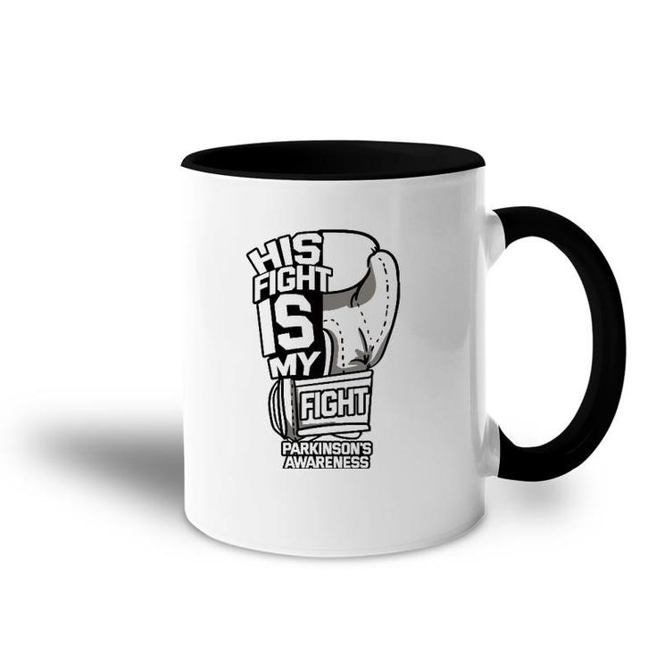 His Fight Is My Fight Parkinson's Awareness Idiopathic Gray Accent Mug
