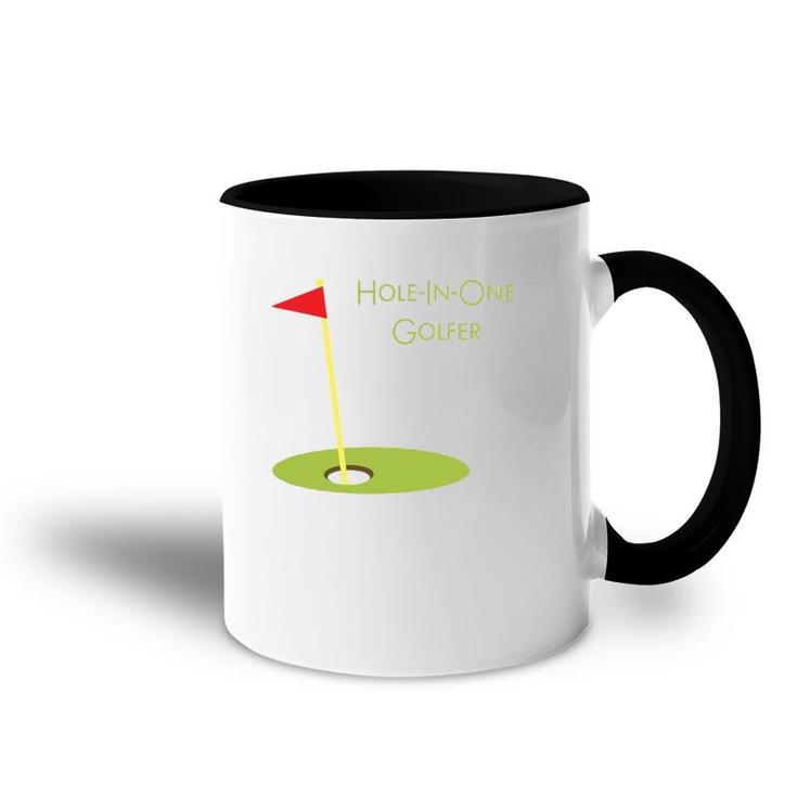 Hole In One Golfer Golf Golfing Gift For Golfer Golf Player Accent Mug
