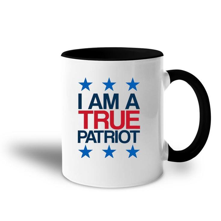 I Am A True Patriot - Usa Patriotic Accent Mug