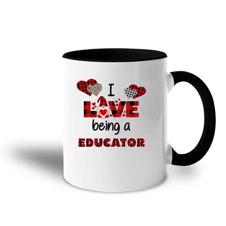 I Love Being A Educator Flannel Valentine's Day Accent Mug