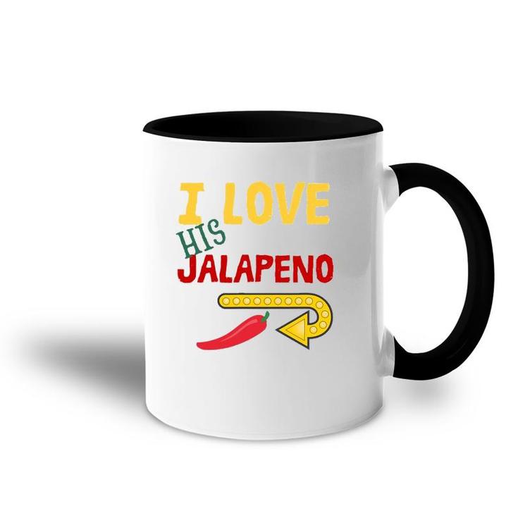 I Love His Jalapeno Cinco De Mayo Women Wife Matching Couple Accent Mug
