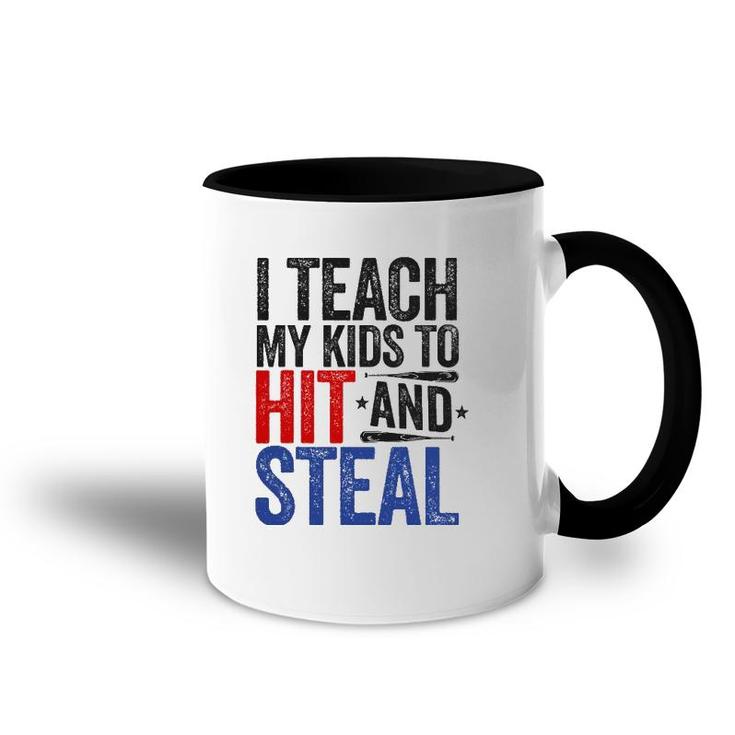 I Teach My Kids To Hit And Steal Baseball Funny Mom Accent Mug