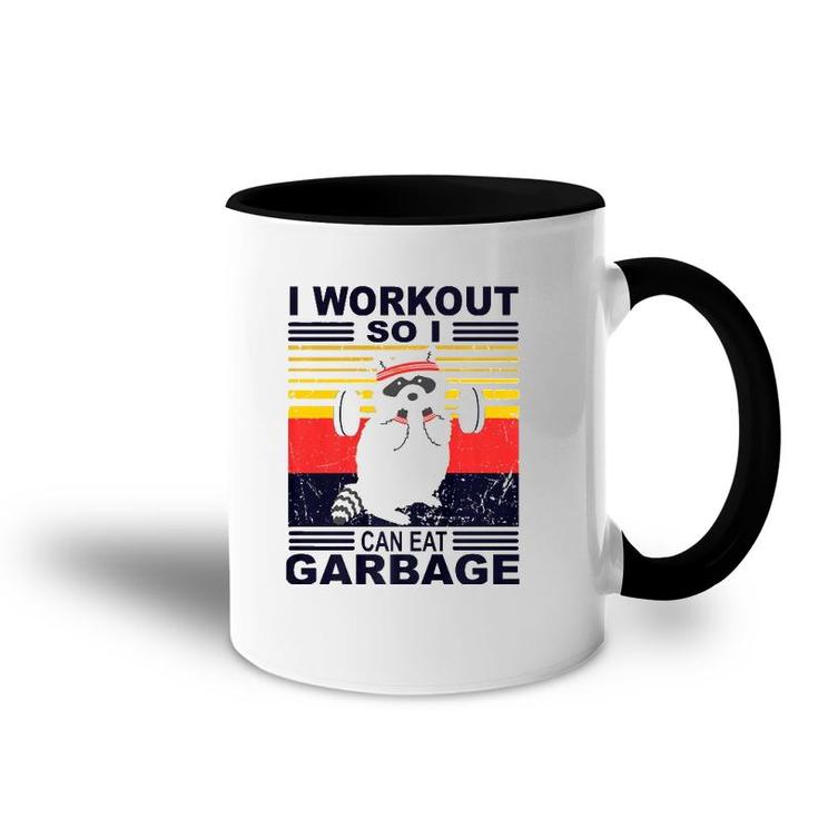I Workout So I Can Eat Garbage Funny Raccoon Vintage Gym  Accent Mug