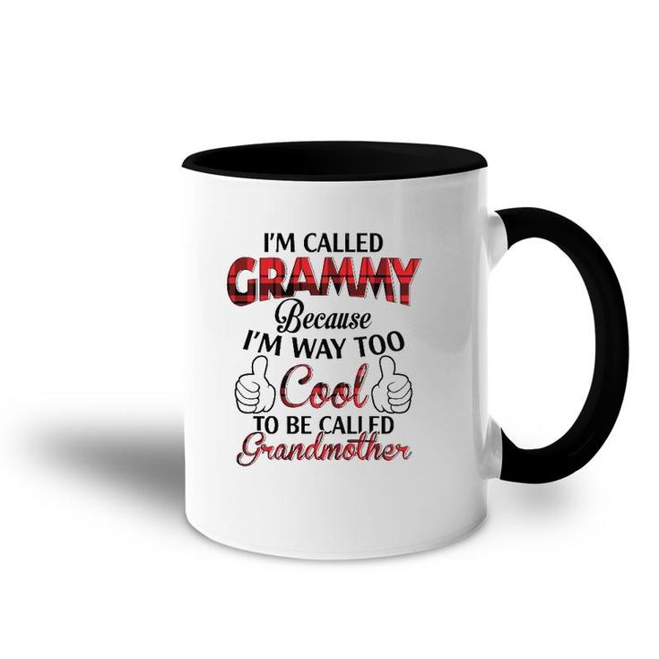I'm Called Grammy Because I'm Way Too Cool To Be Called Grandmother Plaid Version Accent Mug