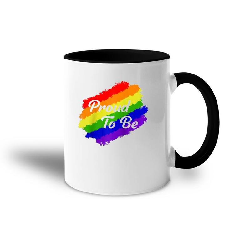 I'm Proud To Be Pride  Lgbtq Pride Day Gift  Accent Mug