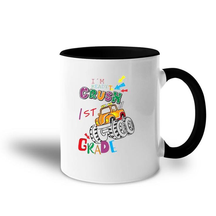 I'm Ready To Crush 1St Grade Back To School S Accent Mug