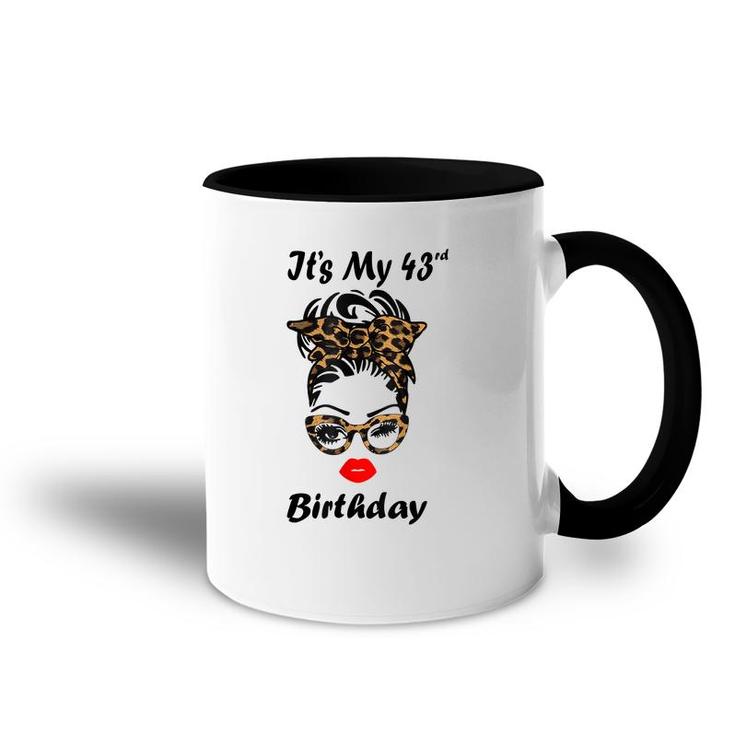 Its My 43Rd Birthday Happy 43 Years Old Messy Bun Leopard  Accent Mug