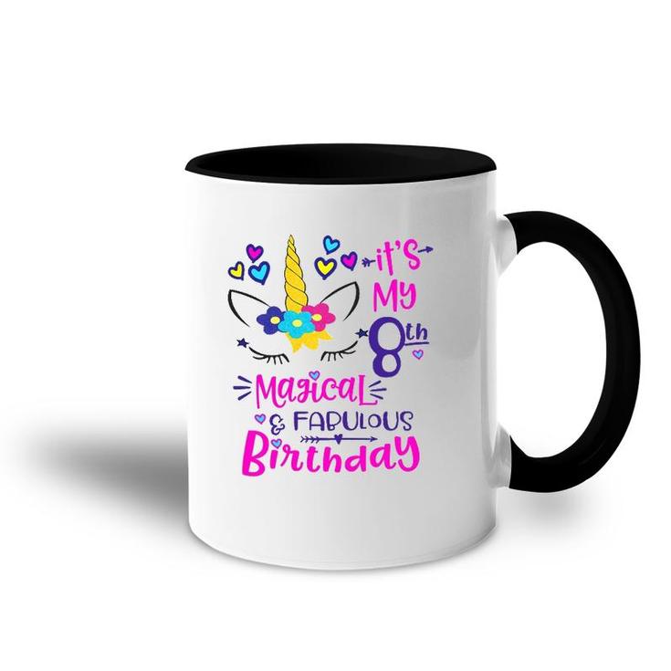 It's My 8Th Magical And Fabulous Birthday 8 Years Old Birthday Accent Mug
