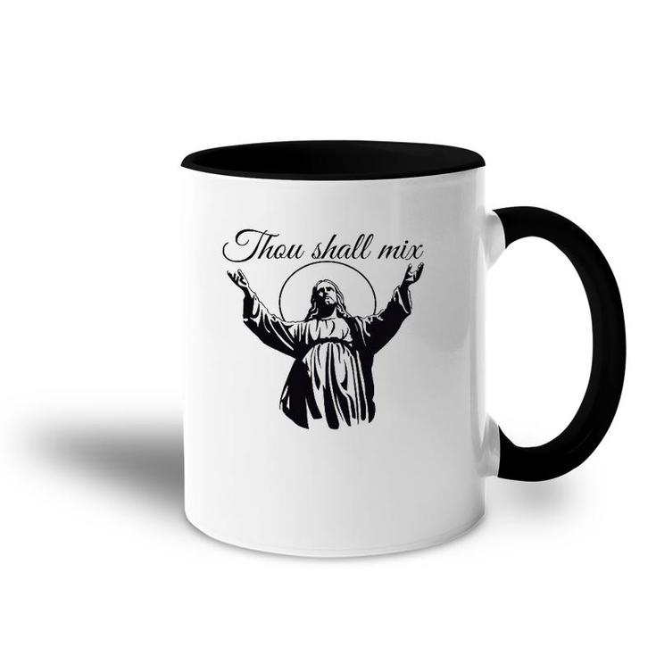 Jesus Thou Shall Mix  Accent Mug