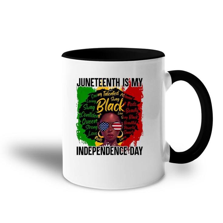 Juneteenth Is My Independence Day Juneteenth Freedom Day Accent Mug