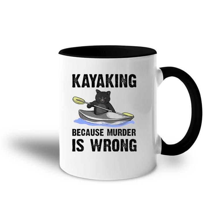 Kayaking Because Murder Is Wrong Tank Top Accent Mug